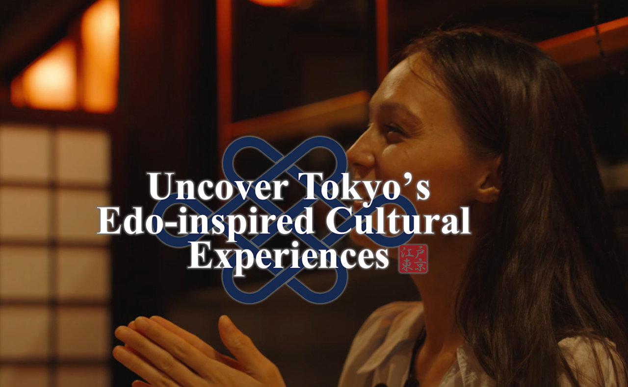 Uncover Tokyo’s Edo-inspired Cultural Experiences